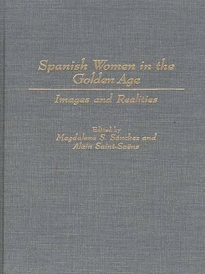 cover image of Spanish Women in the Golden Age